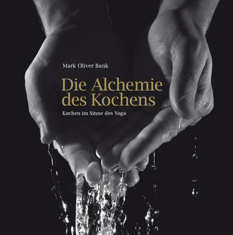 Die Alchemie des Kochens - 