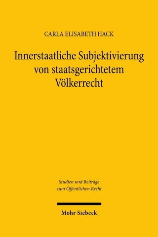 Innerstaatliche Subjektivierung von staatsgerichtetem Völkerrecht