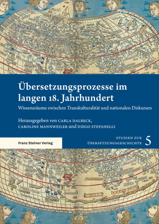 Übersetzungsprozesse im langen 18. Jahrhundert