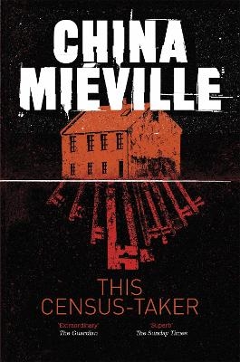 This Census-Taker - China Mi&eacute;ville