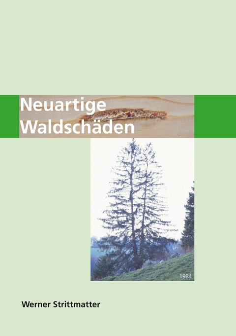 Neuartige Waldsch&auml;den - Werner Strittmatter