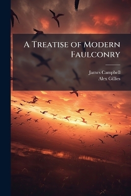 A Treatise of Modern Faulconry