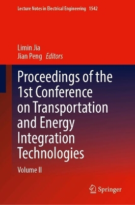 Proceedings of the 1st Conference on Transportation and Energy Integration Technologies