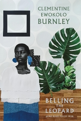 Belling the Leopard - Clementine Ewokolo Burnley