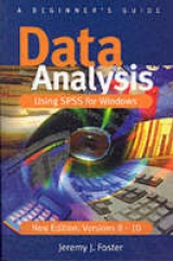 Data Analysis Using SPSS for Windows Versions 8 - 10 - Foster, Jeremy J