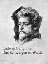 Das Schweigen im Walde - Ludwig Ganghofer