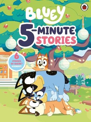 Bluey: 5 Minute Stories