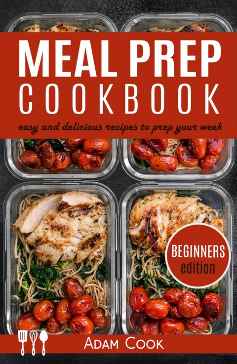 Meal Prep Cookbook -  Adam Cook