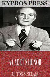 Cadet's Honor -  Upton Sinclair