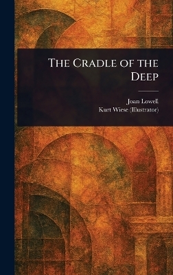 The Cradle of the Deep