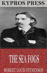 Sea Fogs -  Robert Louis Stevenson
