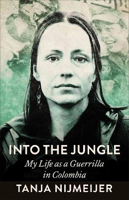 Into the Jungle - Tanja Nijmeijer