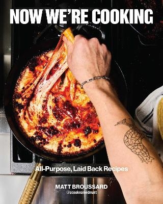 Now We're Cooking - Matt Broussard