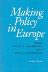 Making Policy in Europe - Andersen, Svein S.; Eliassen, Kjell a