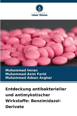 Entdeckung antibakterieller und antimykotischer Wirkstoffe - Muhammad Imran, Muhammad Asim Farid, Muhammad Adnan Asghar
