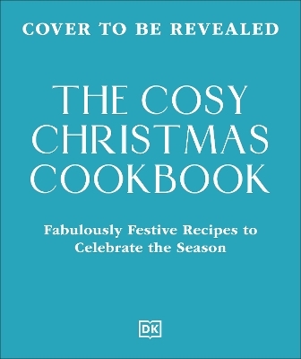 The Cosy Christmas Cookbook -  Dk