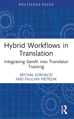 Hybrid Workflows in Translation - Michał Kornacki, Paulina Pietrzak