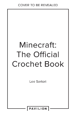 Minecraft: The Official Crochet Book