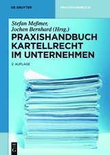 Praxishandbuch Kartellrecht im Unternehmen - 