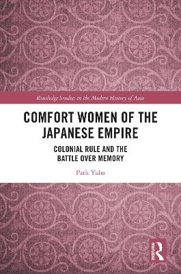 Comfort Women of the Japanese Empire - Park Yuha
