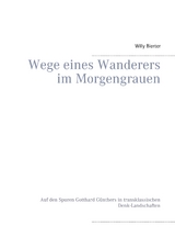 Wege eines Wanderers im Morgengrauen - Willy Bierter