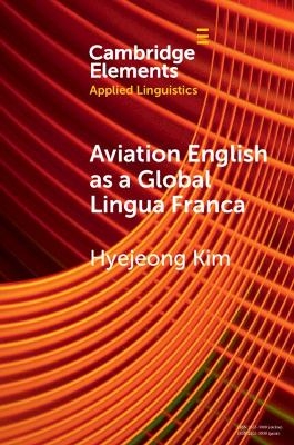 Aviation English as a Global Lingua Franca - Hyejeong Kim