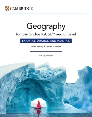 Cambridge IGCSE&trade; and O Level Geography Exam Preparation and Practice with Digital Access (2 Years) - Helen Young, James Hickman