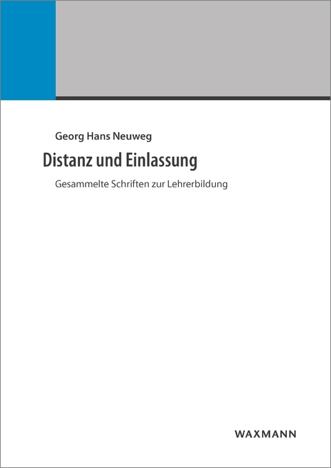 Distanz und Einlassung -  Georg Hans Neuweg