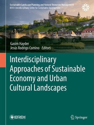 Interdisciplinary Approaches of Sustainable Economy and Urban Cultural Landscapes