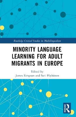 Minority Language Learning for Adult Migrants in Europe