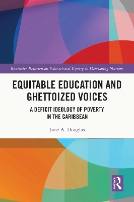 Equitable Education and Ghettoized Voices - June A. Douglas