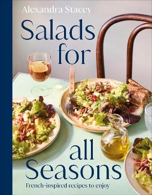 Salads for all Seasons - Alexandra Stacey
