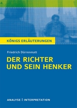 Der Richter und sein Henker von Friedrich Dürrenmatt - Textanalyse und Interpretation - Dürrenmatt, Friedrich