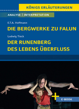 Die Bergwerke zu Falun von E.T.A. Hoffmann, Der Runenberg, Des Lebens &Uuml;berfluss von Ludwig Tieck - Textanalyse und Interpretation - E.T.A. Hoffmann
