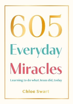605 Everyday Miracles - Dr. Chloe Swart