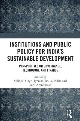 Institutions and Public Policy for India&rsquo;s Sustainable Development - 