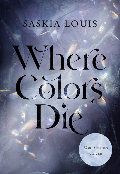 Where Colors Die - Saskia Louis
