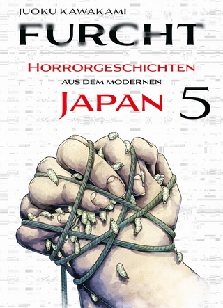 Furcht: Horrorgeschichten aus dem modernen Japan 05