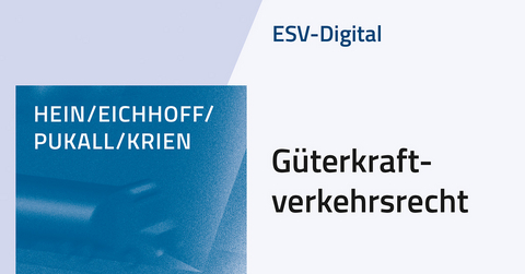ESV-Digital G&uuml;terkraftverkehrsrecht - 