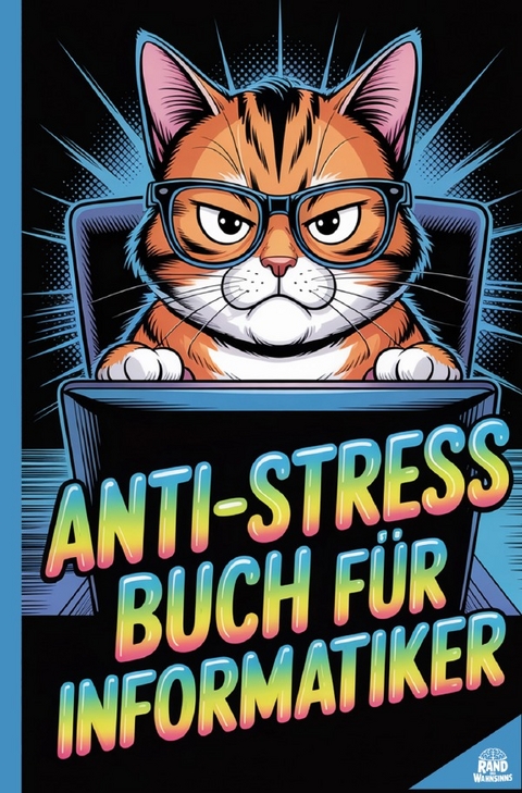 Anti-Stress Buch f&uuml;r Informatiker - Rand des Wahnsinns
