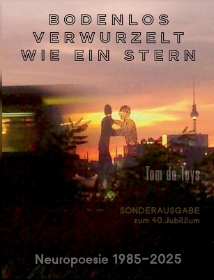 BODENLOS VERWURZELT WIE EIN STERN