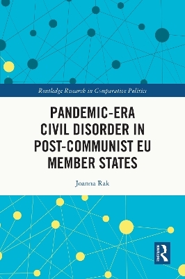 Pandemic-Era Civil Disorder in Post-Communist EU Member States - Joanna Rak