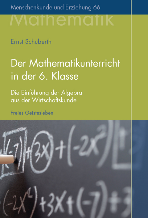 Der Mathematikunterricht in der 6. Klasse - Ernst Schuberth