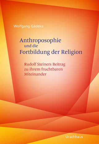 Anthroposophie und die Fortbildung der Religion