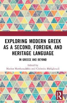 Exploring Modern Greek as a Second, Foreign, and Heritage Language - 