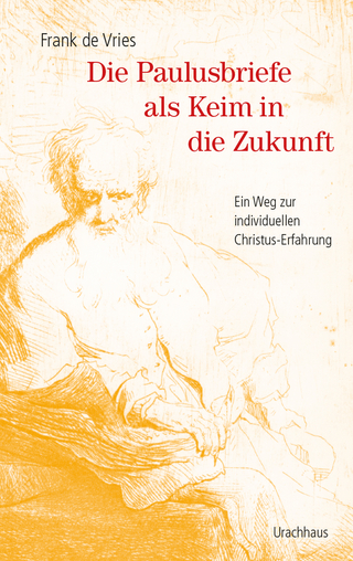 Die Paulusbriefe als Keim in die Zukunft