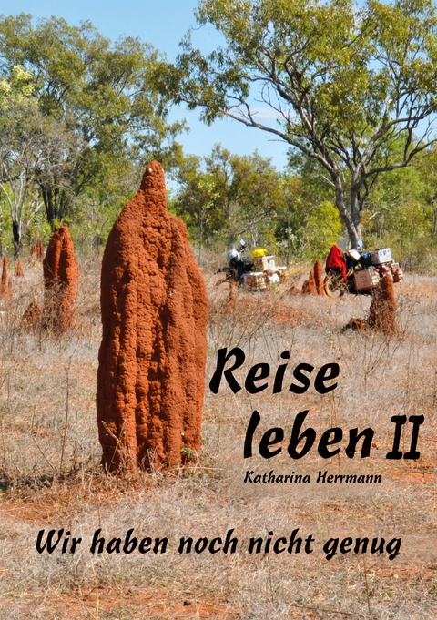 Reise leben II - Katharina Herrmann