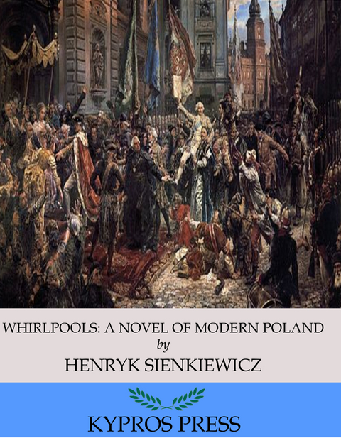 Whirlpools: A Novel of Modern Poland -  Henryk Sienkiewicz