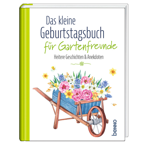 Das kleine Geburtstagsbuch f&uuml;r Gartenfreunde