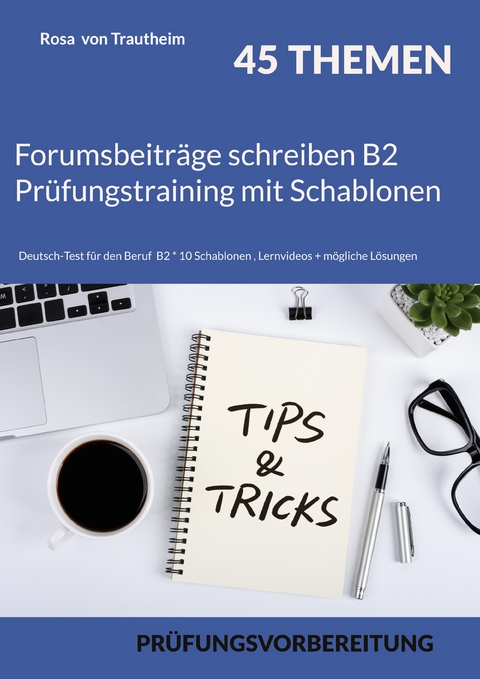 Forumsbeitr&auml;ge schreiben B2 Pr&uuml;fungstraining mit Schablonen - Rosa von Trautheim